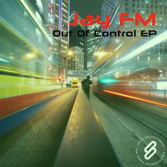 Out Of Control EP by Jay FM