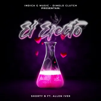 El Efecto (Shorty B x Allen Iver) by Shorty B