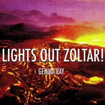 Lights Out Zoltar! by Gemma Ray