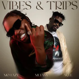 Vibes & Trips by Mo Eazy