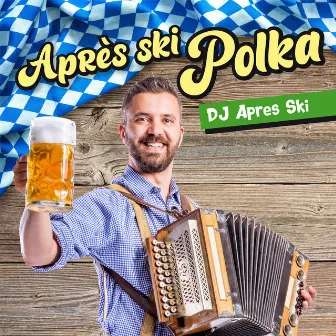 Apres Ski Polka by DJ Apres Ski