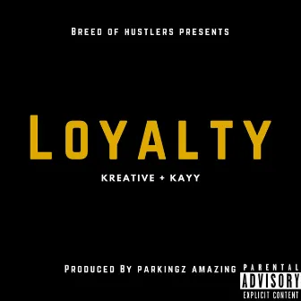 Loyalty by Kreative