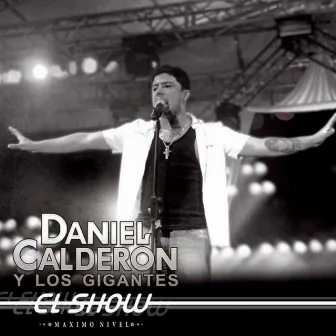 El Show Máximo Nivel (En Vivo) by Daniel Calderón