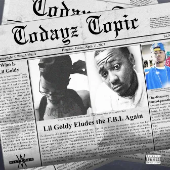 Todayz Topic by Lil' Goldy