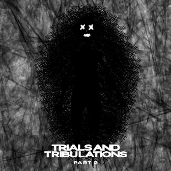 Trials and Tribulations, Pt. 2 by BLW