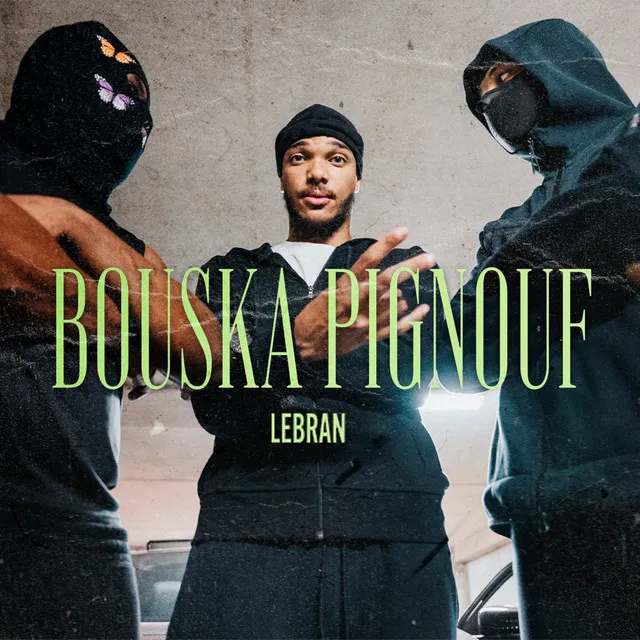 Lebran - Freestyle Bouska Pignouf