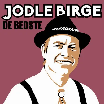 Jodle Birge - De bedste by Jodle Birge