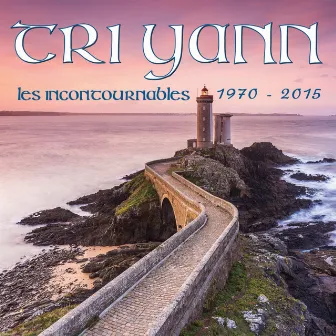 Les incontournables 1973 - 2015 by Tri Yann