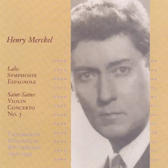 Saint-Saens: Violin Concerto No. 3 / Danse Macabre / Lalo: Symphonie Espagnole / Concerto Russe (Merckel) (1930-1935) by Henri Merckel