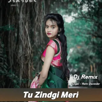 Tu Zindgi Meri (Dj Remix) by Ratti Davinder