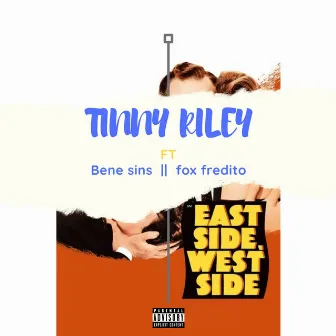 East Side, West Side by Tinny Riley