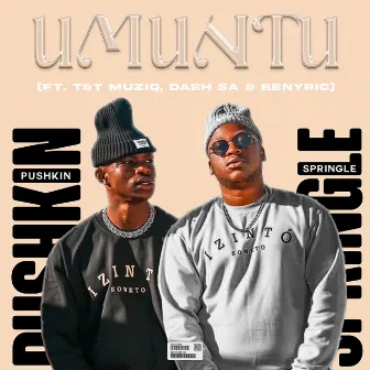 Umuntu (feat. Dash SA, T&T Musiq, Benyric) by Springle