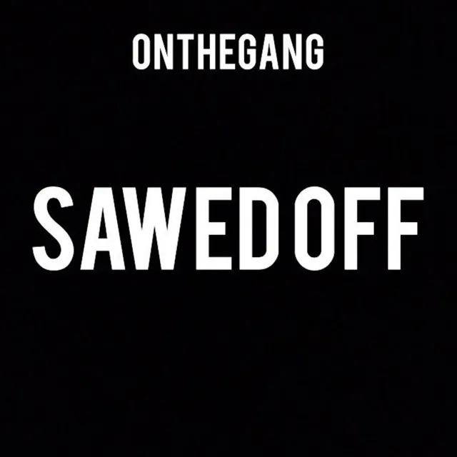 SAWED OFF