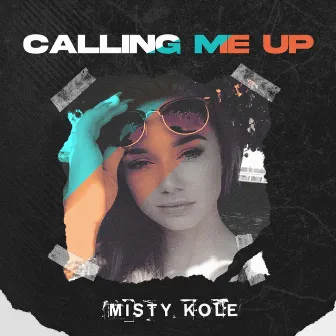 Calling Me Up by Misty Kole