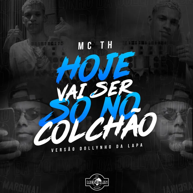 Hoje Vai Ser Só no Colchão