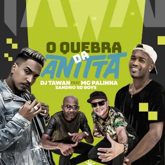 O Quebra Da Anitta by Mc Palinha