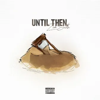 Until Then by Zach Smith