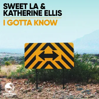 I Gotta Know by Sweet LA