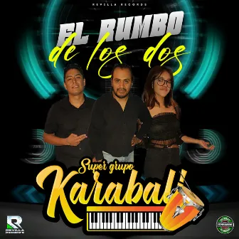 El Rumbo de los Dos by Super Grupo Karabali