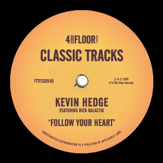 Follow Your Heart (feat. Rick Galactik) by Kevin Hedge