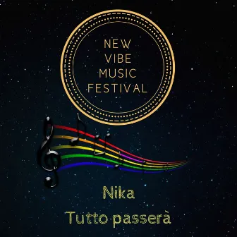 Tutto passerà (New vibe music festival) by Nika