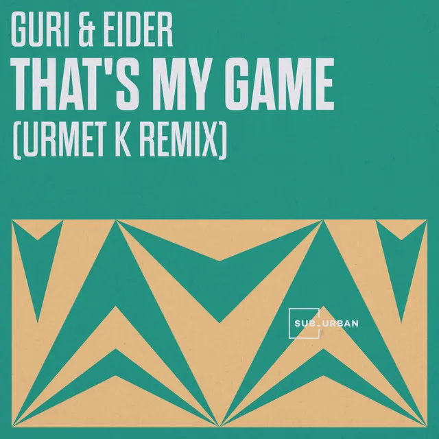 That's My Game - Urmet K Remix