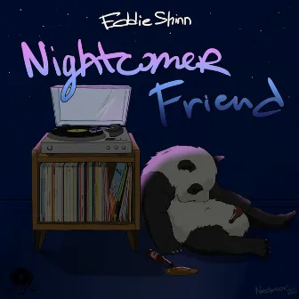 Nightcomer Friend by Eddie Shinn