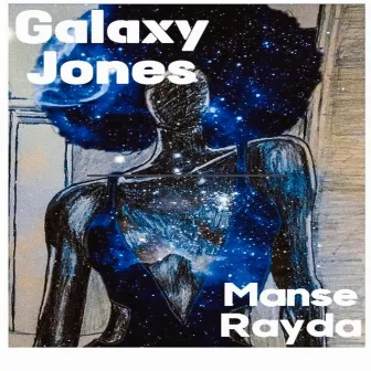 Galaxy Jones by Manse Rayda