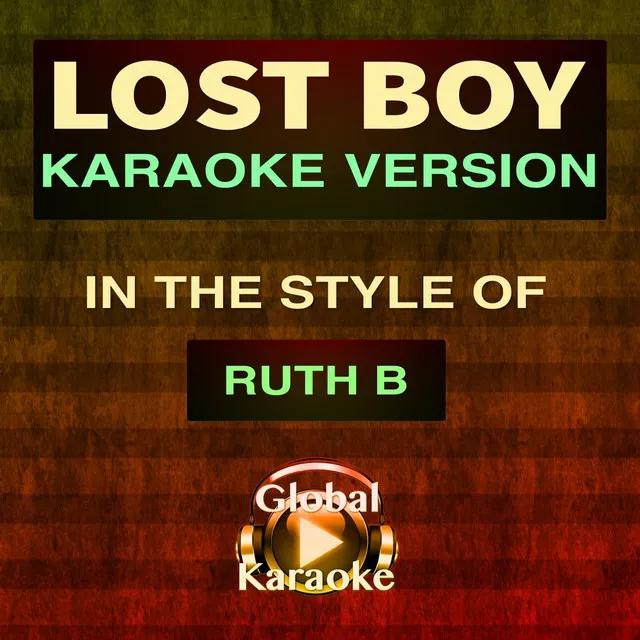 Lost Boy (In the Style of Ruth B) [Karaoke Version]