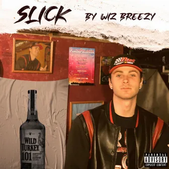 Slick by Wiz Breezy