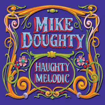 Haughty Melodic by Mike Doughty