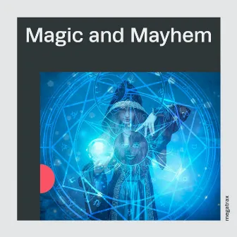 Magic And Mayhem by Jarrod Royles-Atkins