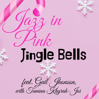 Jingle Bells by Jazz in Pink