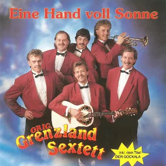 Eine Hand voll Sonne by Orig. Grenzland Sextett