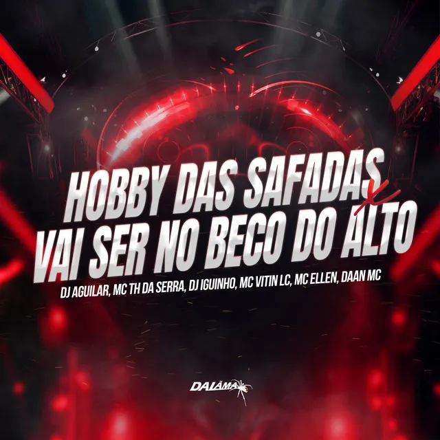 Hobby das Safadas x Vai Ser No Beco Do Alto