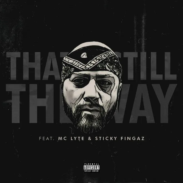 That's Still the Way (feat. MC Lyte & Sticky Fingaz)