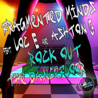 Rock Out The Dancefloor by Fragmented Minds