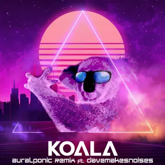 Koala (Auralponic Remix) by Auralponic