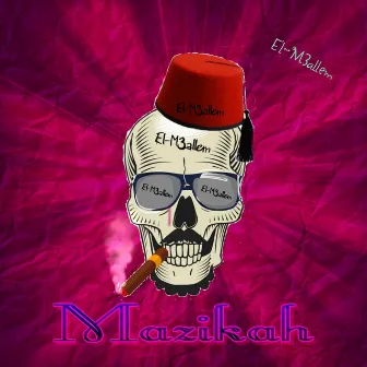 Mazikah by El-M3allem