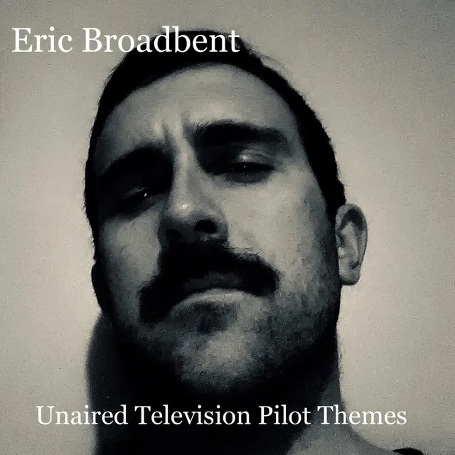 Unaired Television Pilot Themes (Remastered)