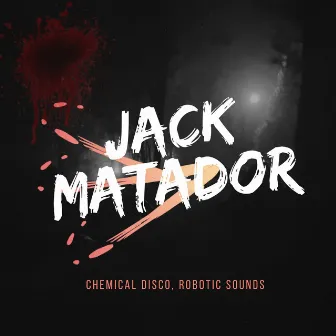 Jack Matador by Robotic Sounds