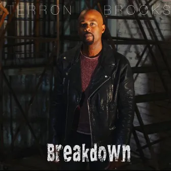 Breakdown by Terron Brooks