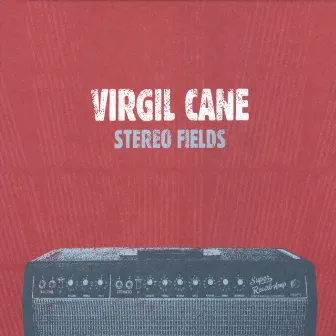 Stereo Fields by Virgil Cane