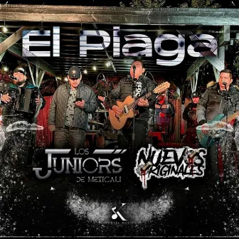 El Plaga by Los Nuevos Originales Del Bajio