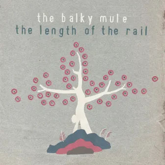 The Length of the Rail by The Balky Mule