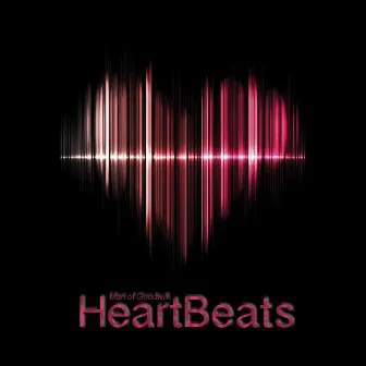 Heartbeats by Man Of Goodwill