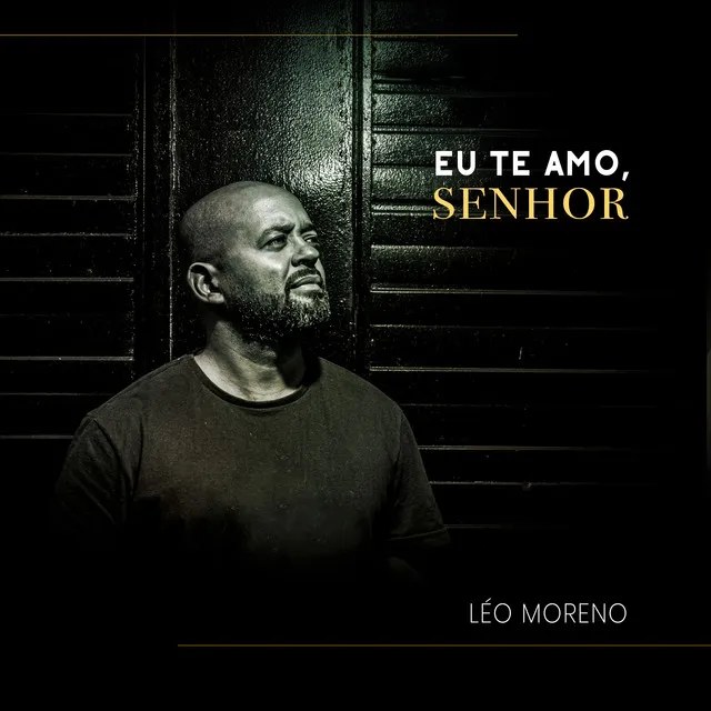 Eu Te Amo, Senhor