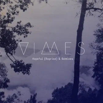 Hopeful (Reprise & Remixes) by VIMES