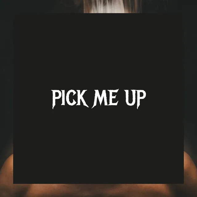 Pick Me Up