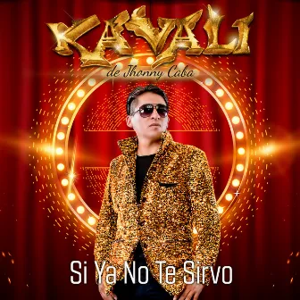 Si Ya No Te Sirvo by Agrupación Kavali